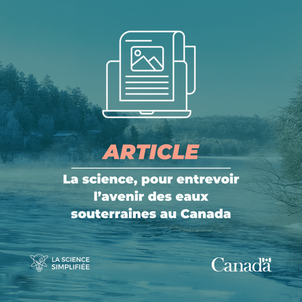 La science, pour entrevoir l&rsquo;avenir des eaux souterraines au Canada