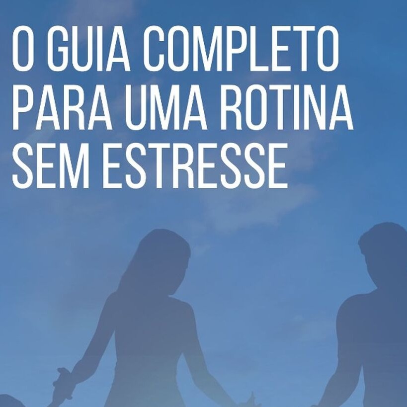 E-book: O guia completo para uma rotina sem estresse: transforme sua maternidade com quatro h&aacute;bitos poderosos!