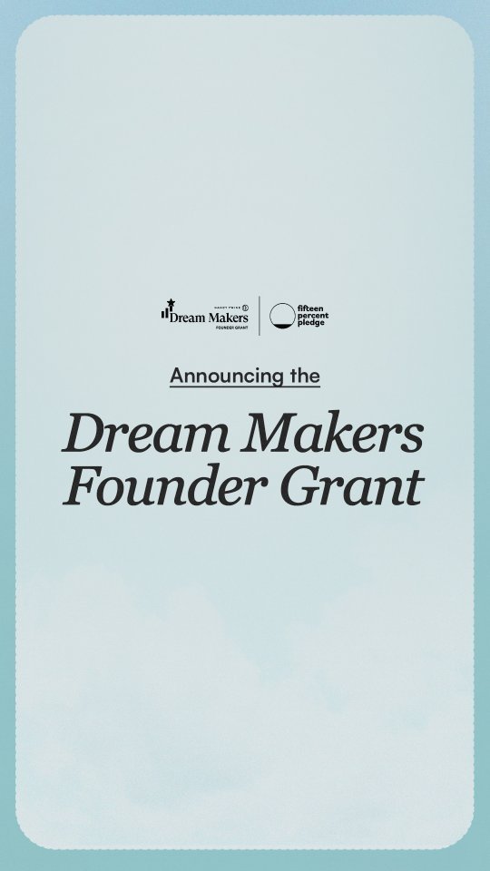 Dream Makers Founder Grant