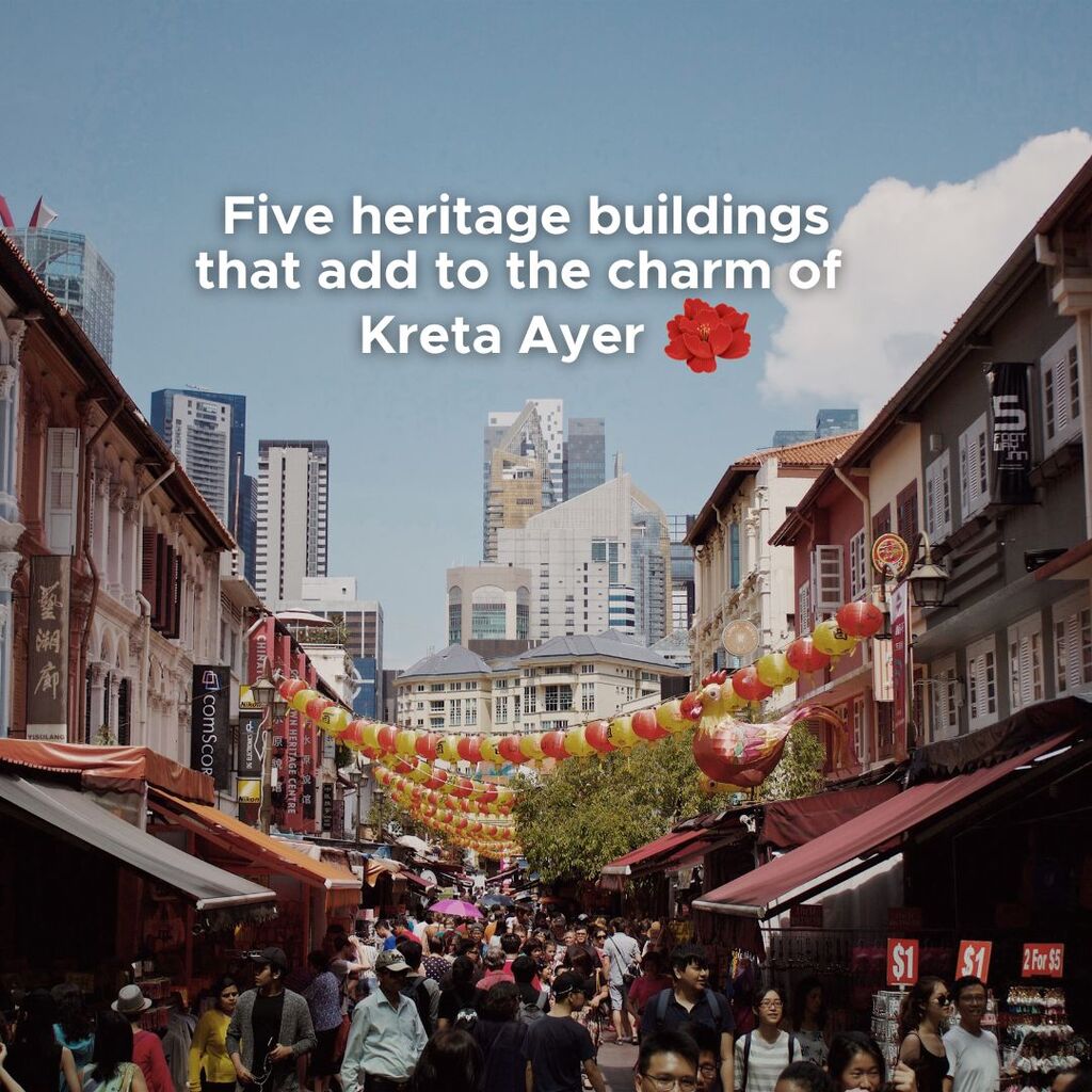 Five Heritage Buildings that add to the charm of Kreta Ayer