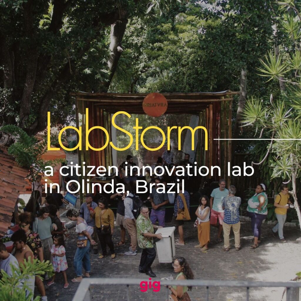 GIG for a Cause: LabStorm:  A Citizen Innovation Lab in Olinda