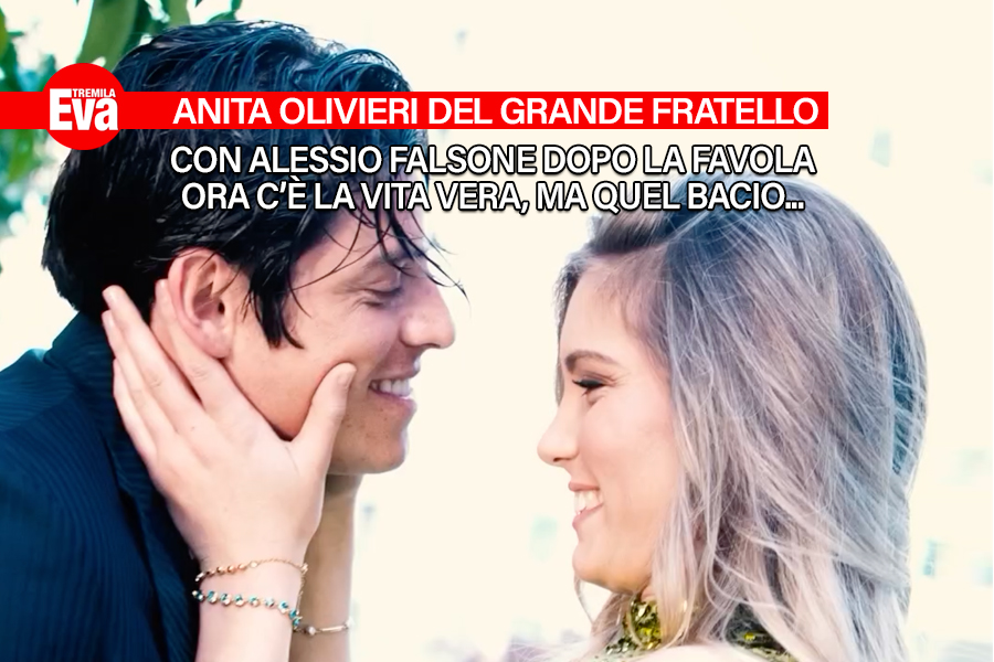 Anita Olivieri confessa l'amore per Alessio Falsone: &laquo;mi ha colpito quando ammetteva i propri errori, poi mi ha baciato e ciao, sono partita&raquo;. Ma sul futuro ci va piano, dopo la favola c'&egrave; tutta la paura di sbagliare... - EvaTremila