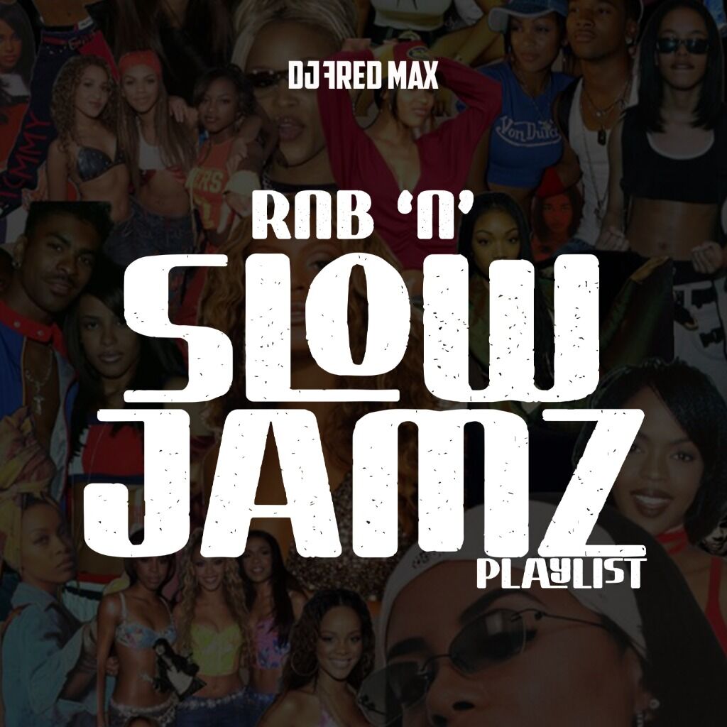 RnB x Slow Jams