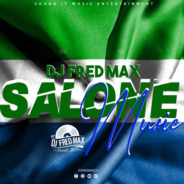 SALONE MUSIC MIXES by DJ FRED MAX | Listen on Apple Podcasts, Audiomack, Spotify | PUSH.fm