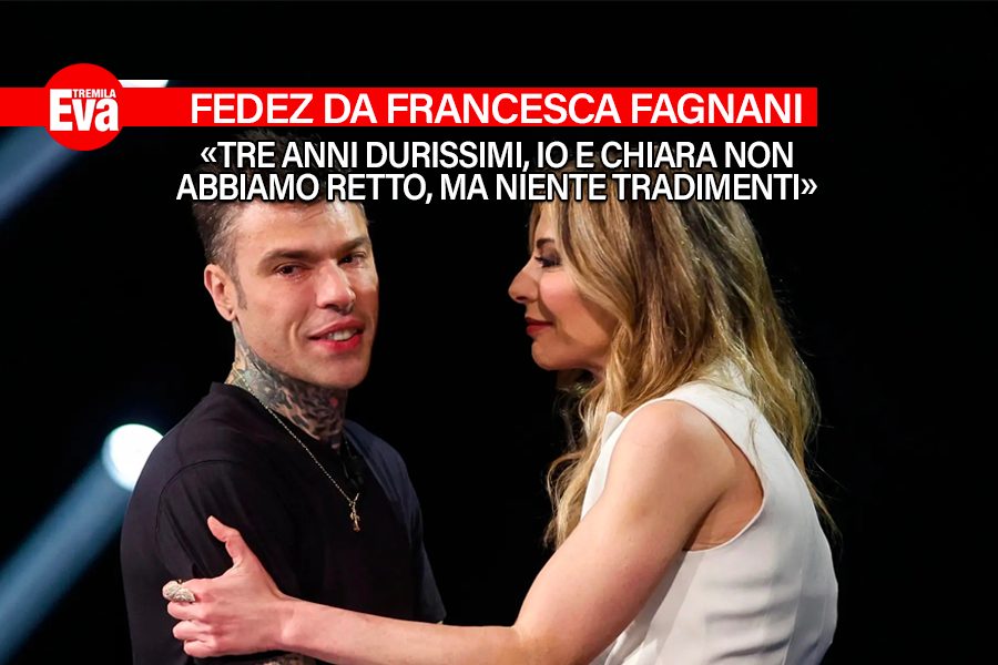 Fedez e la crisi con Chiara Ferragni: &laquo;Sono stati tre anni durissimi: con la mia malattia, la depressione e il caso Pandoro non abbiamo retto. Ma Chiara rimarr&agrave; la madre dei miei figli e la donna pi&ugrave; importante della mia vita&raquo; - EvaTremila