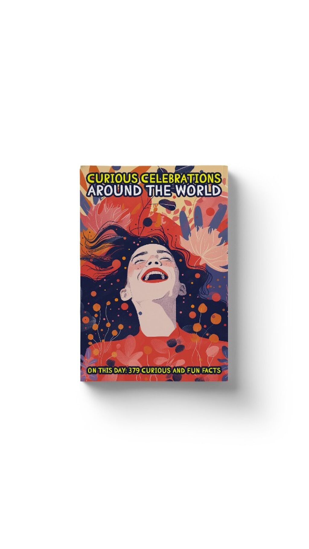 Curious Celebrations around the World