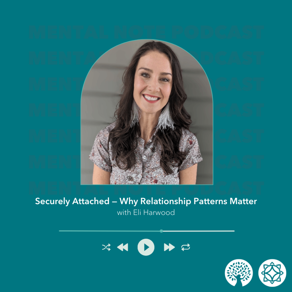 Mental Note Podcast &mdash;&nbsp;Securely Attached