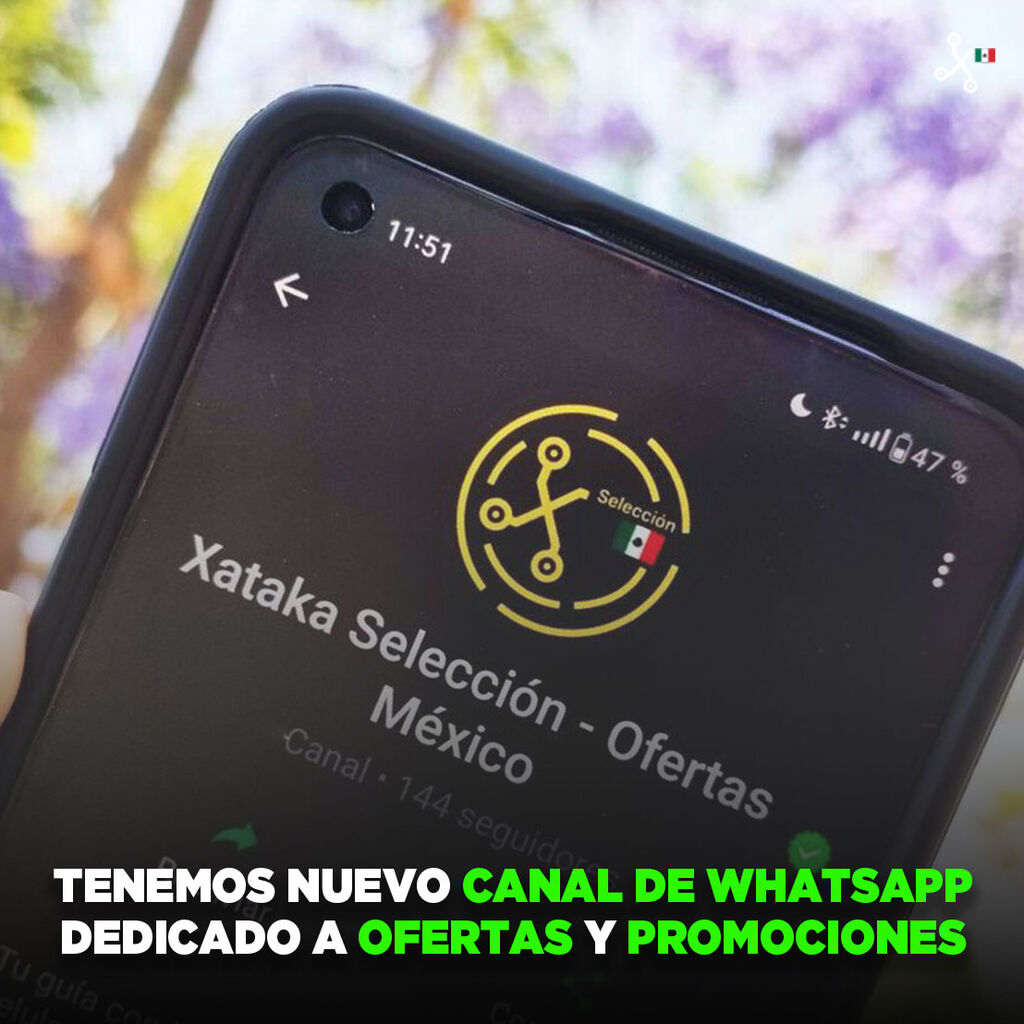 Xataka M&eacute;xico tiene un nuevo canal de WhatsApp: ofertas, descuentos y promociones para ahorrar en cada compra
