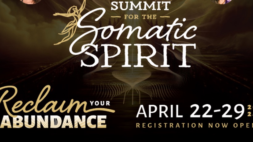 [FREE TICKET] Reclaim Your Abundance Summit For The Somatic Spirit 