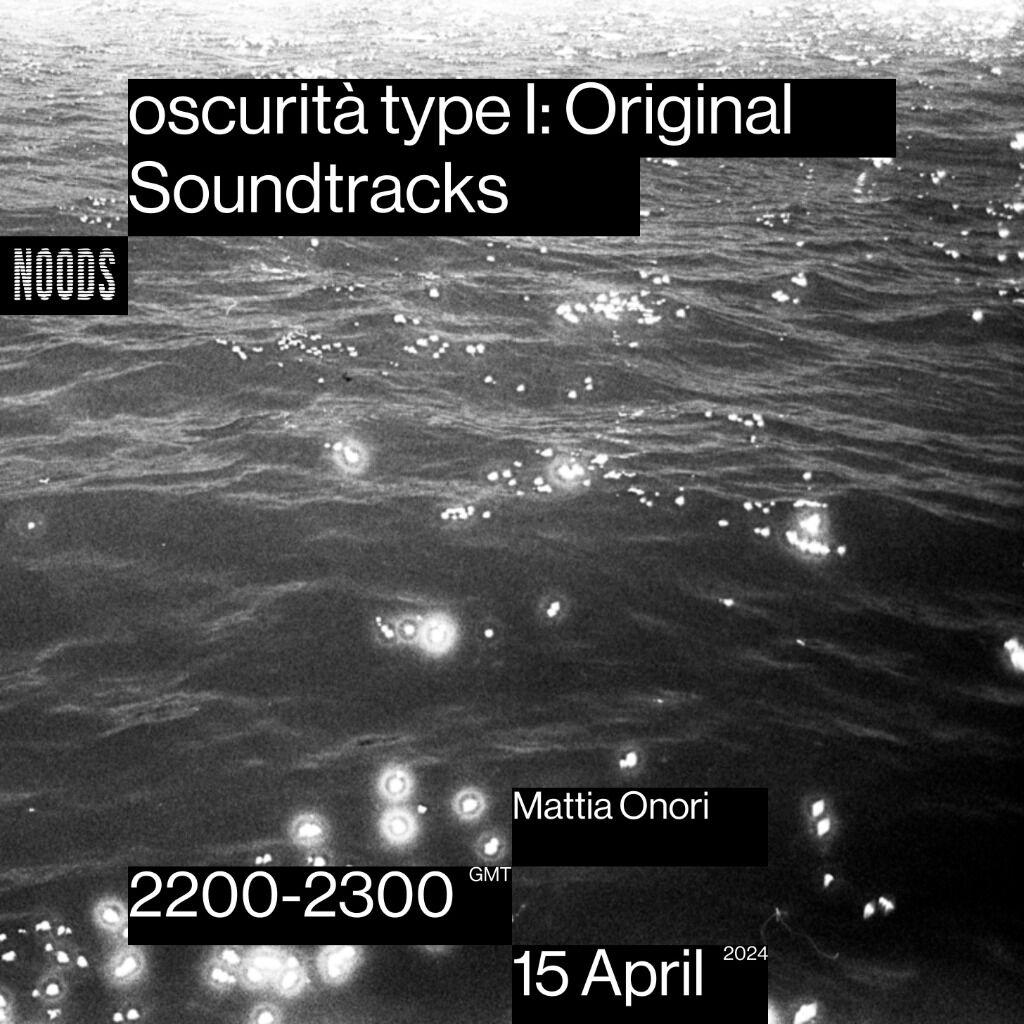 NOODS Radio - oscurit&agrave; type I: Original Soundtracks 