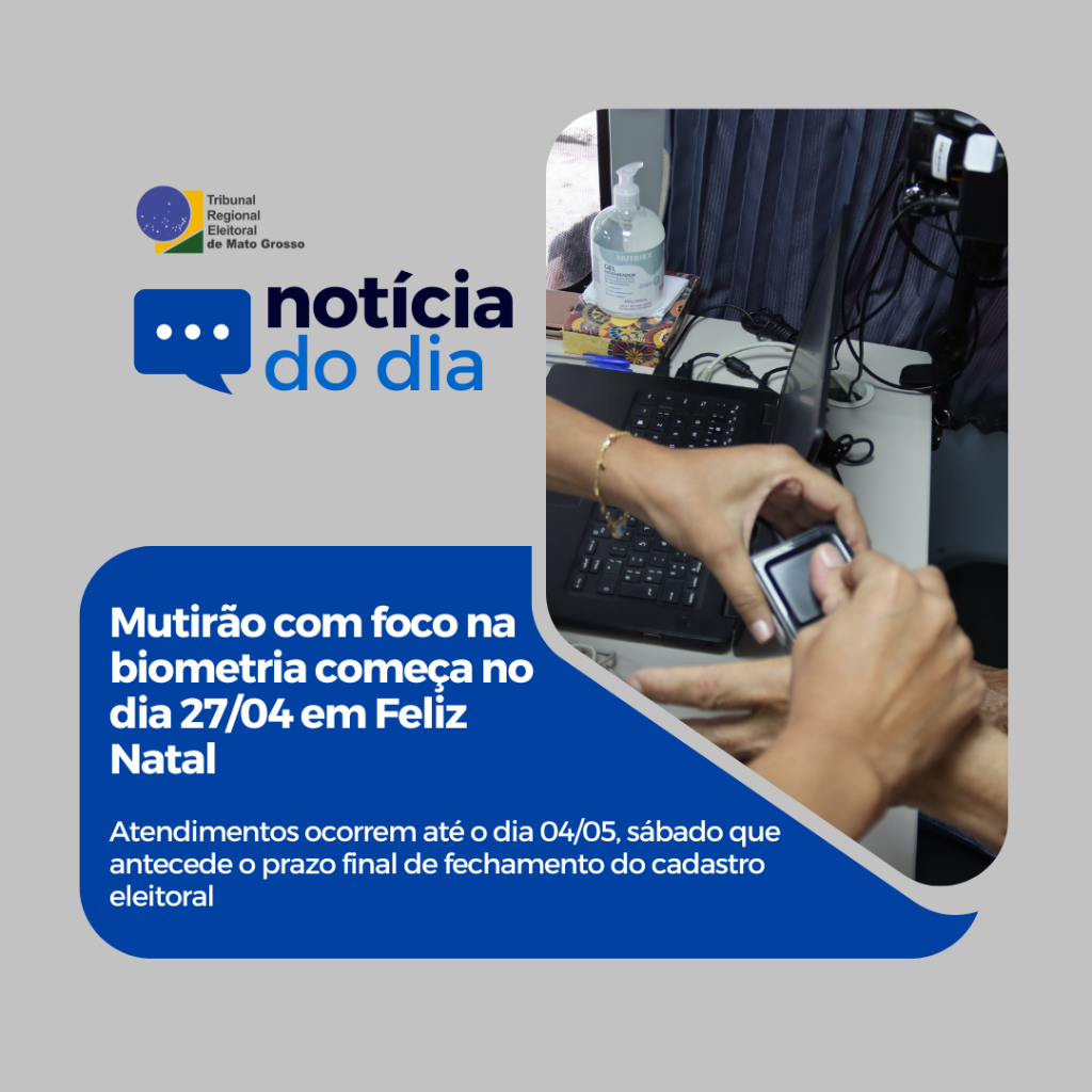 Mutir&atilde;o com foco na biometria come&ccedil;a no dia 27/04 em Feliz Natal