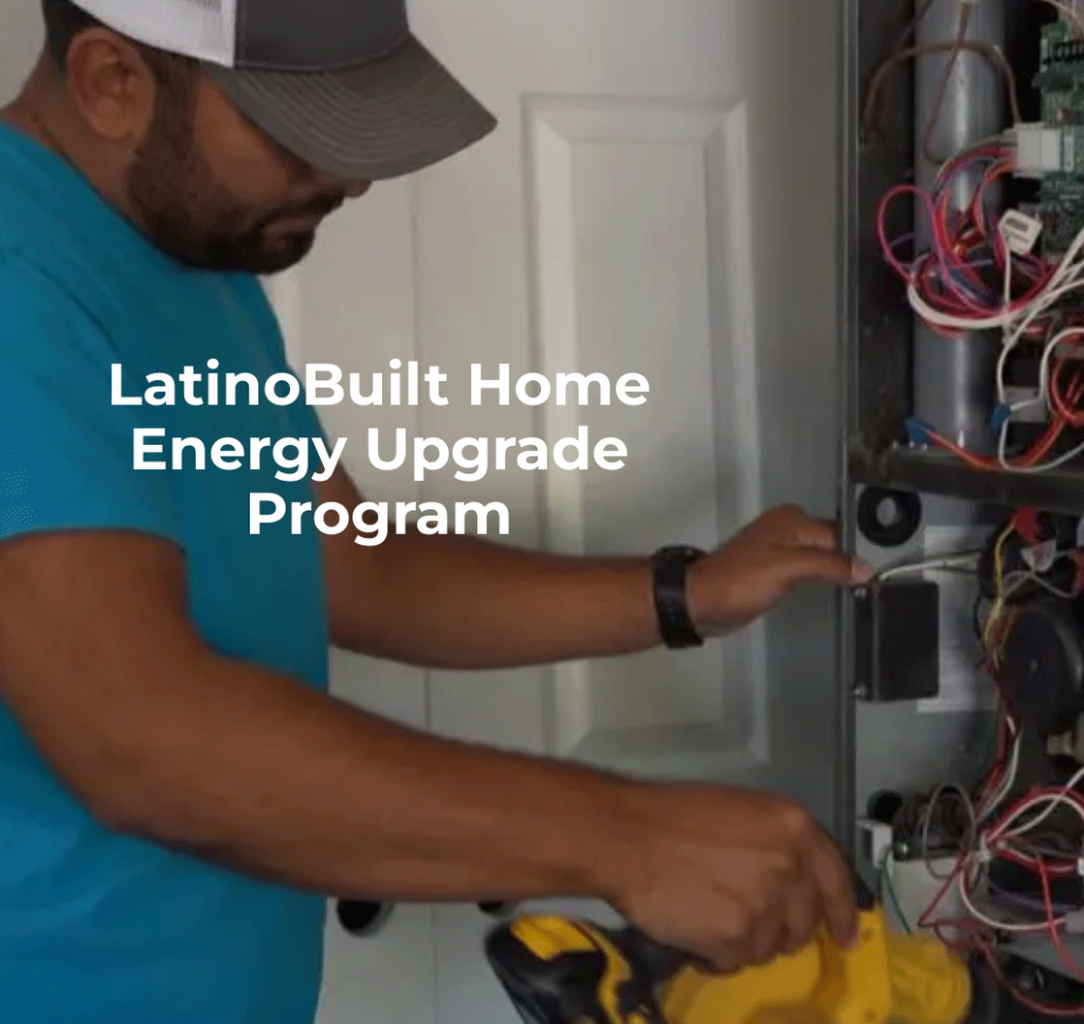Home Energy Upgrades - LatinoBuilt