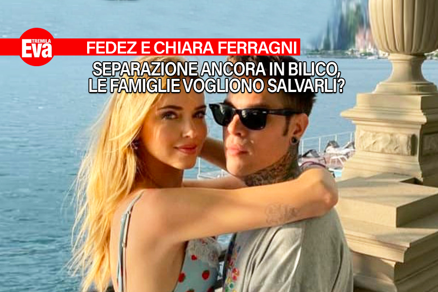 Scoppia la bomba Fedez e Chiara Ferragni: le famiglie sarebbero al lavoro per salvare la famiglia