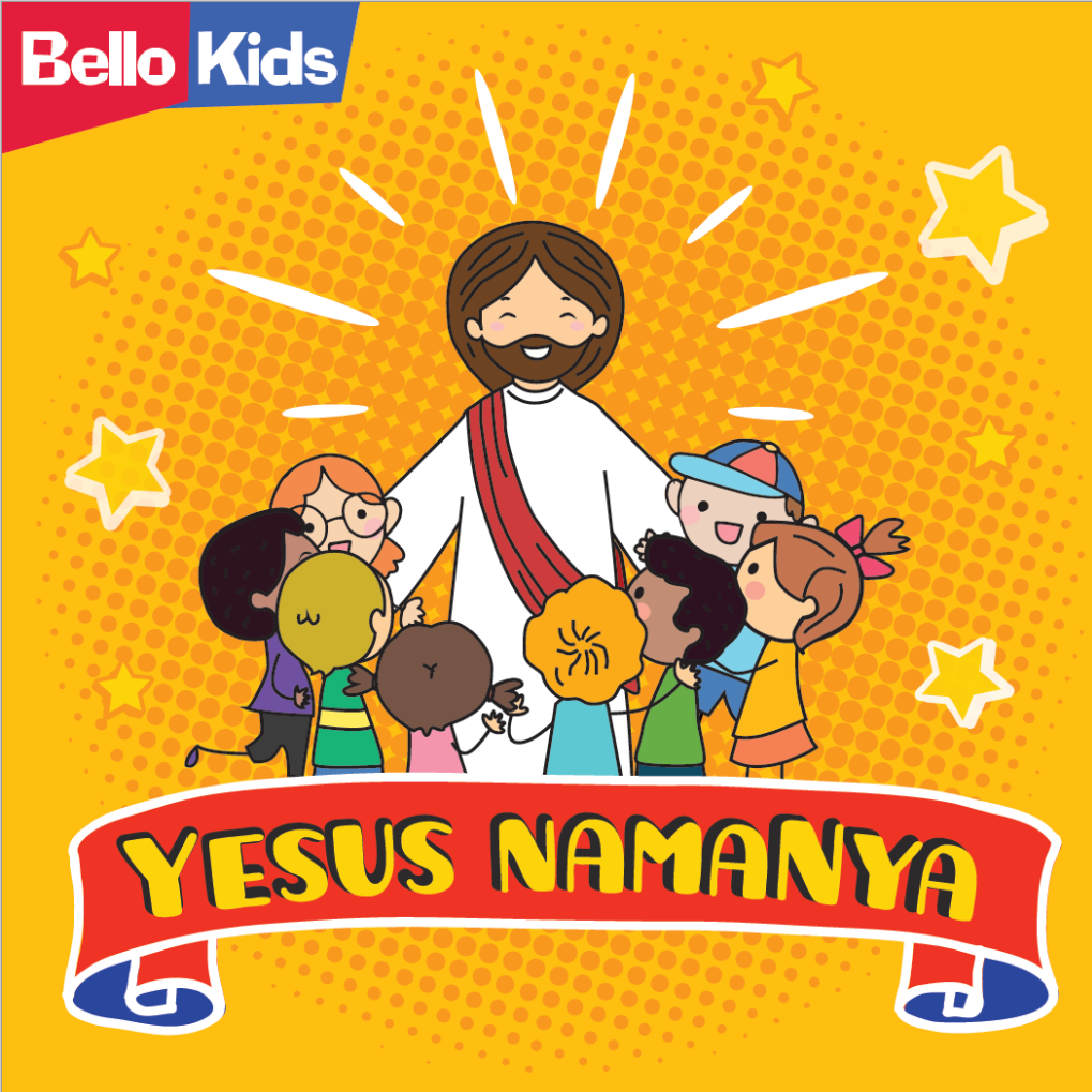 ALBUM YESUS NAMANYA | BELLO KIDS