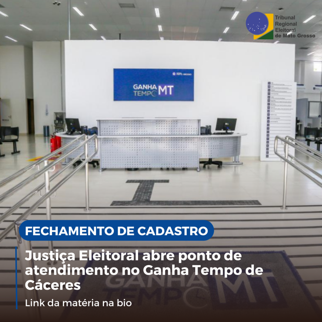 Justi&ccedil;a Eleitoral abre ponto de atendimento no Ganha Tempo de C&aacute;ceres