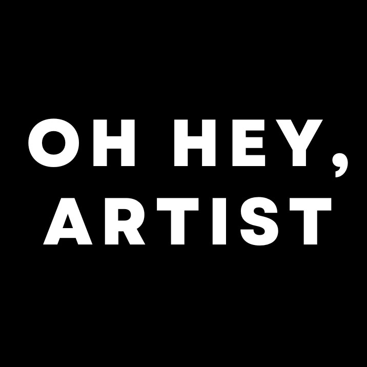 Oh Hey, Artist! 
