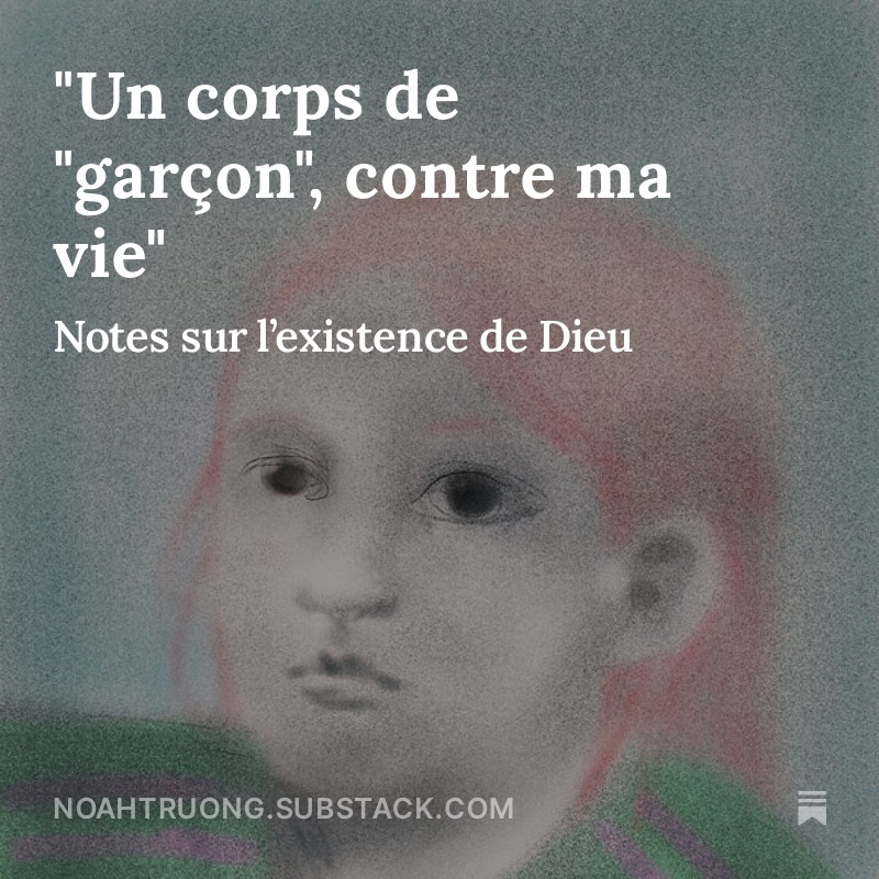 &laquo;&nbsp;Un corps de gar&ccedil;on, contre ma vie, notes sur l&rsquo;existence de Dieu&nbsp;&raquo;
