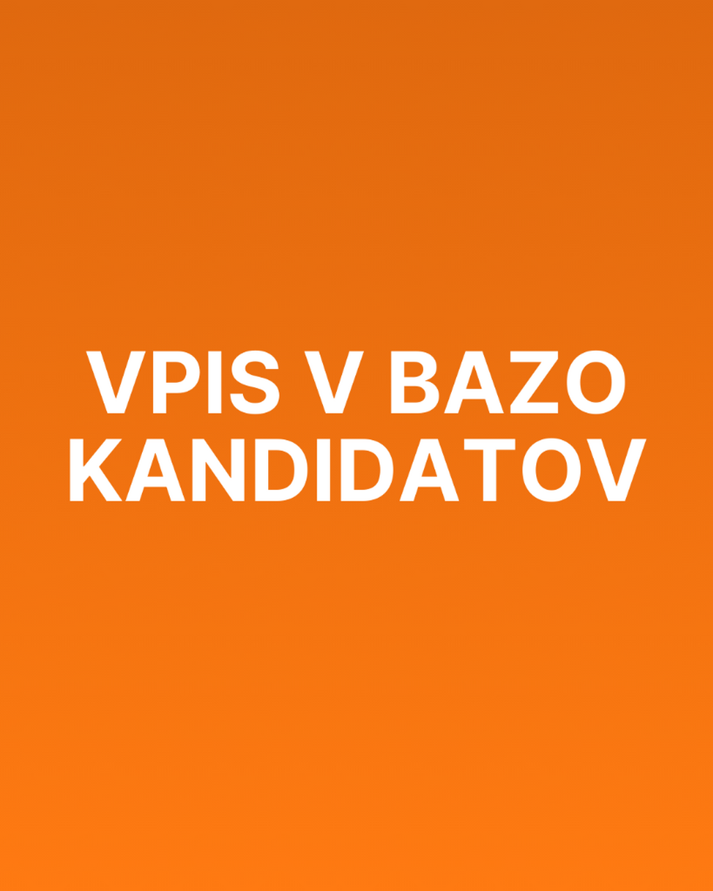VPIS V BAZO KANDIDATOV