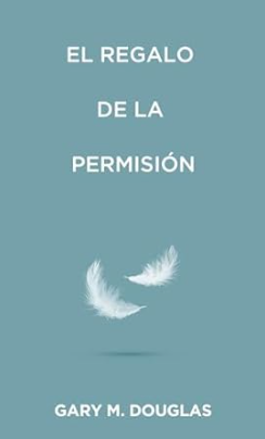 El Regalo de la Permisi&oacute;n - access