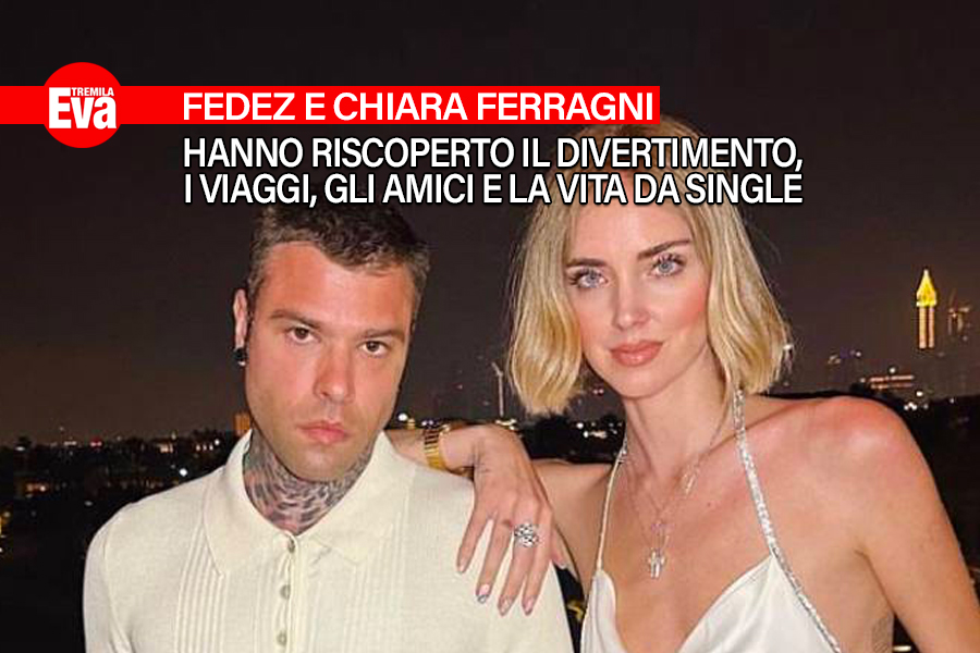 Fedez e Chiara Ferragni: ma che bella la vita da single