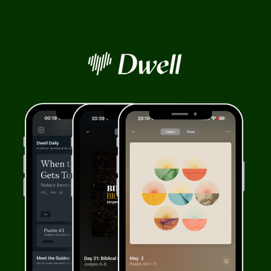 Dwell Bible App!