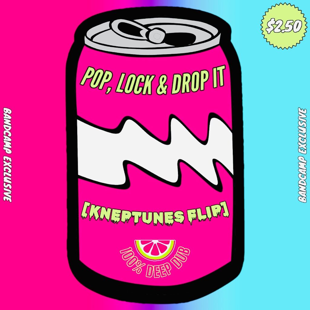 POP, LOCK & DROP IT [kneptunes Flip]