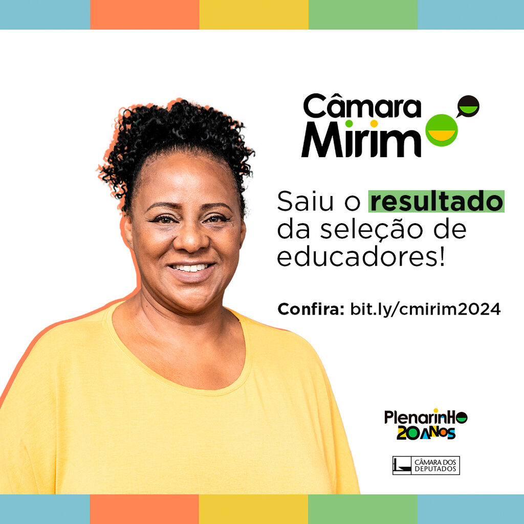 Saiu o resultado da sele&ccedil;&atilde;o de educadores/as para o C&acirc;mara Mirim 2024