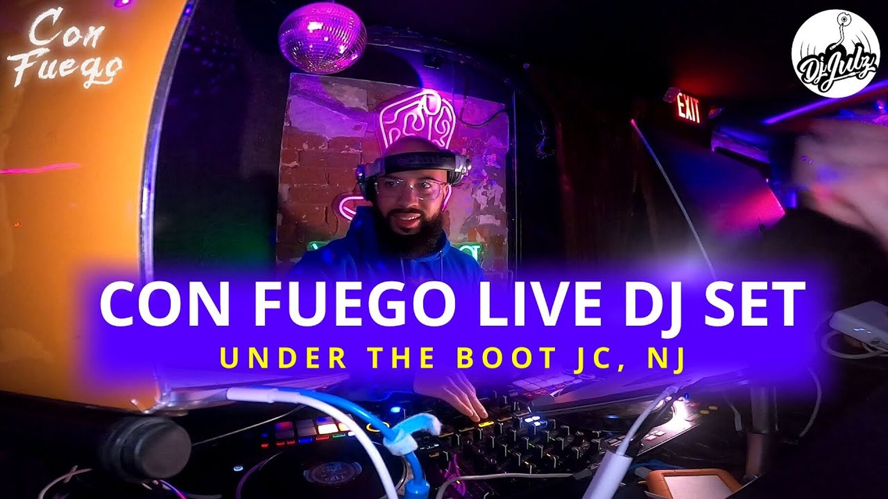 Con Fuego Live Dj Set | Dj Julz | Under The Boot JC, NJ (Remixes, Edits + More)(Video)