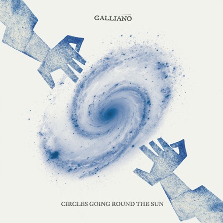 Galliano - Circles Going Round The Sun