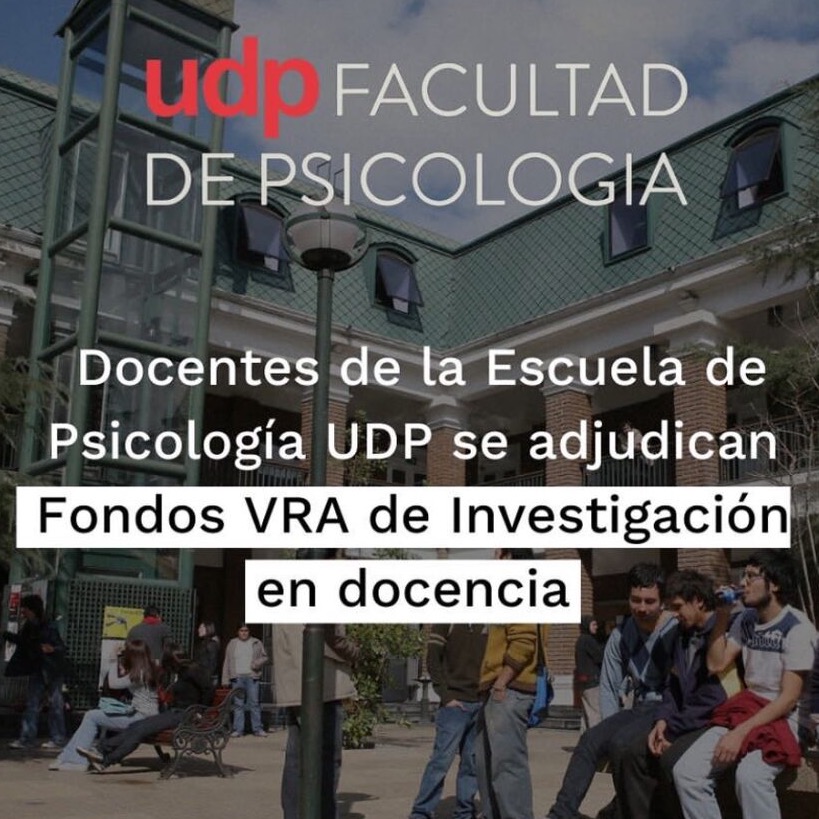 Docentes de la Escuela de Psicolog&iacute;a UDP se adjudican Fondos VRA de Investigaci&oacute;n en docencia