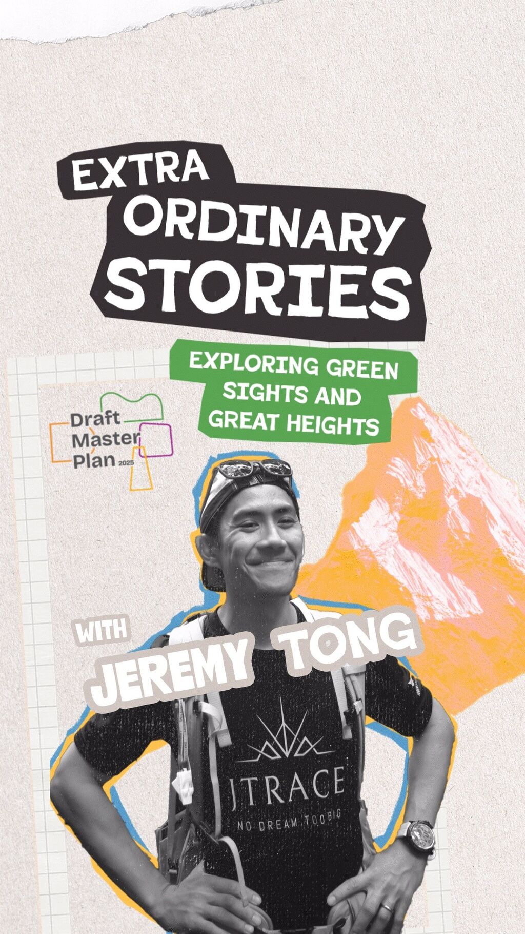 Exploring Green Sights and Great Heights | Extra-ordinary Stories Ep 1 feat. Jeremy Tong