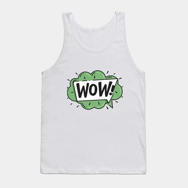Wow Tank Top