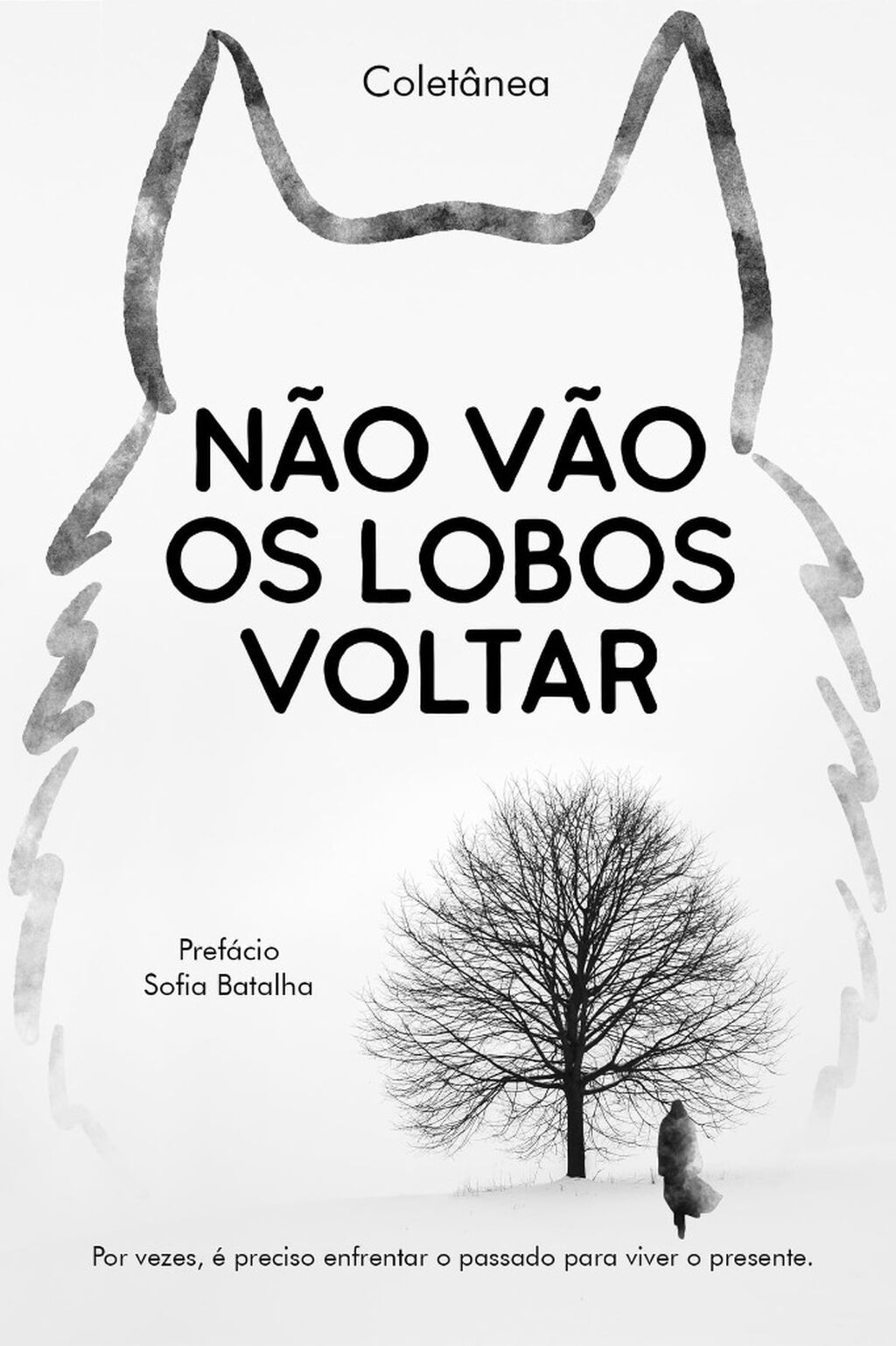 N&atilde;o V&atilde;o os Lobos Voltar (Colet&acirc;nea v&aacute;rios autores)