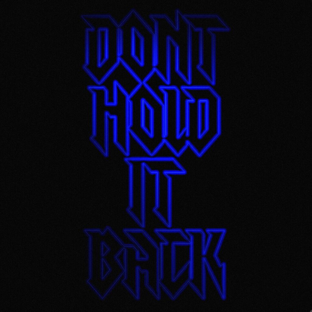 DONT HOLD IT BACK - Latest release