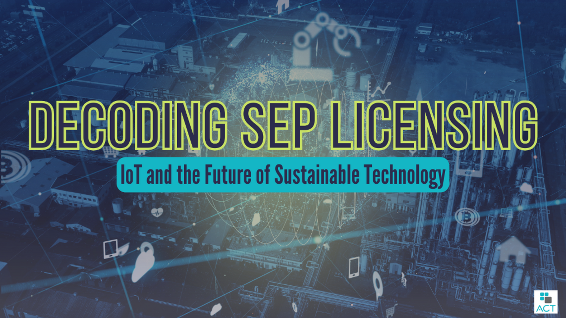 Decoding SEP Licensing: IoT and the Future of Sustainable Technology