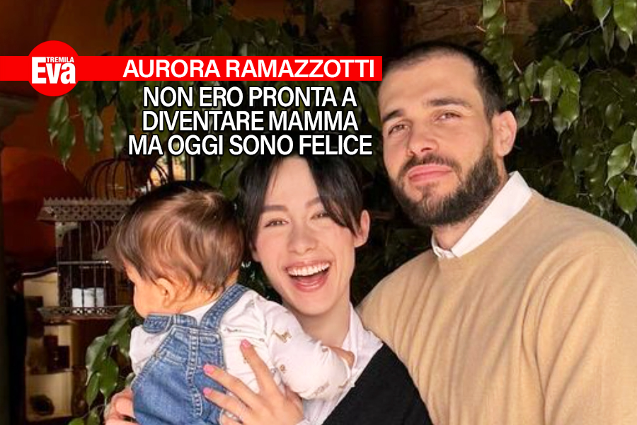 Aurora Ramazzotti: che fatica diventare mamma ma sono felice