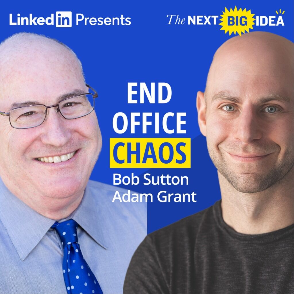 Bob Sutton and Adam Grant