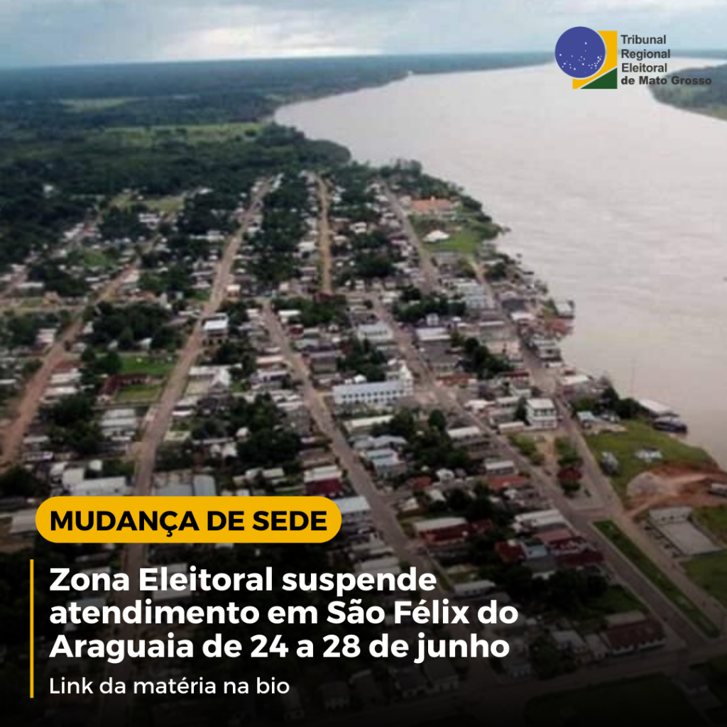 Zona Eleitoral suspende atendimento em S&atilde;o F&eacute;lix do Araguaia de 24 a 28 de junho
