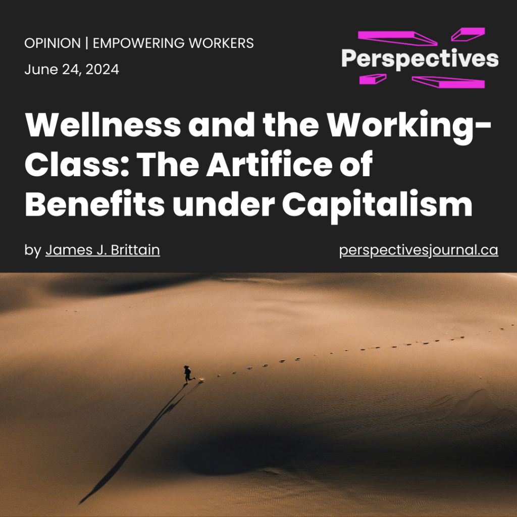 Wellness and the Working-Class: The Artifice of Benefits under Capitalism | Perspectives Journal