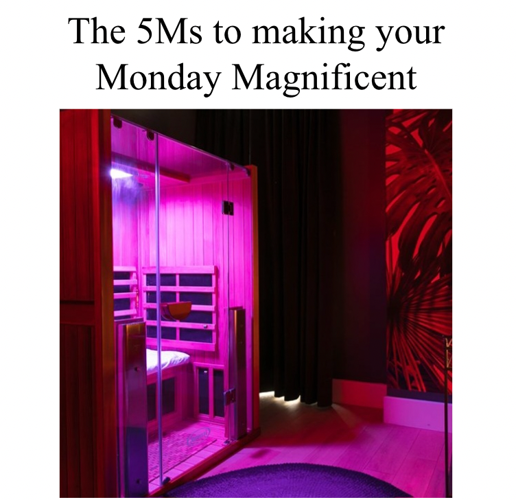The 5 M's for every Monday