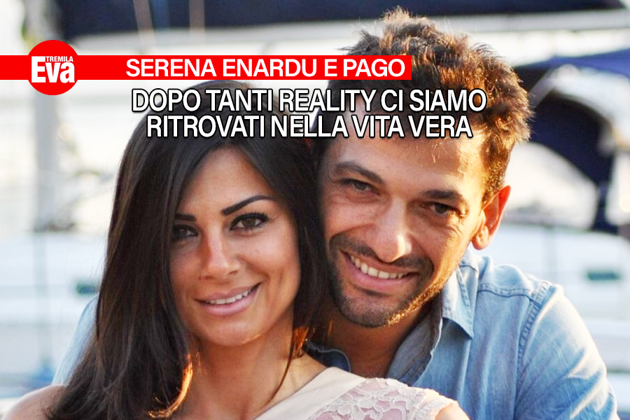 Serena Enardu e Pago, l'amore ritrovato a telecamere spente