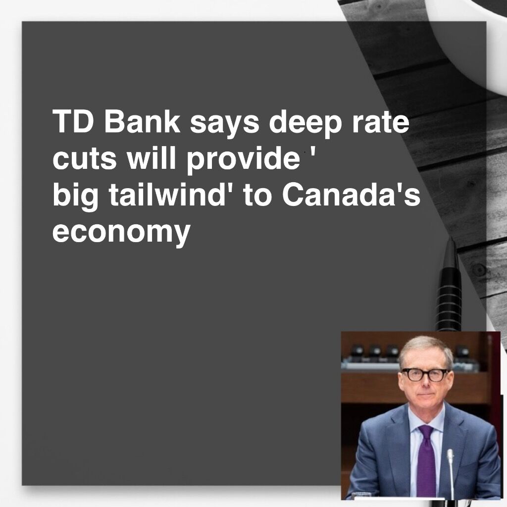 Bank of Canada rate cuts to boost Canada's economy, TD Bank says | Financial Post