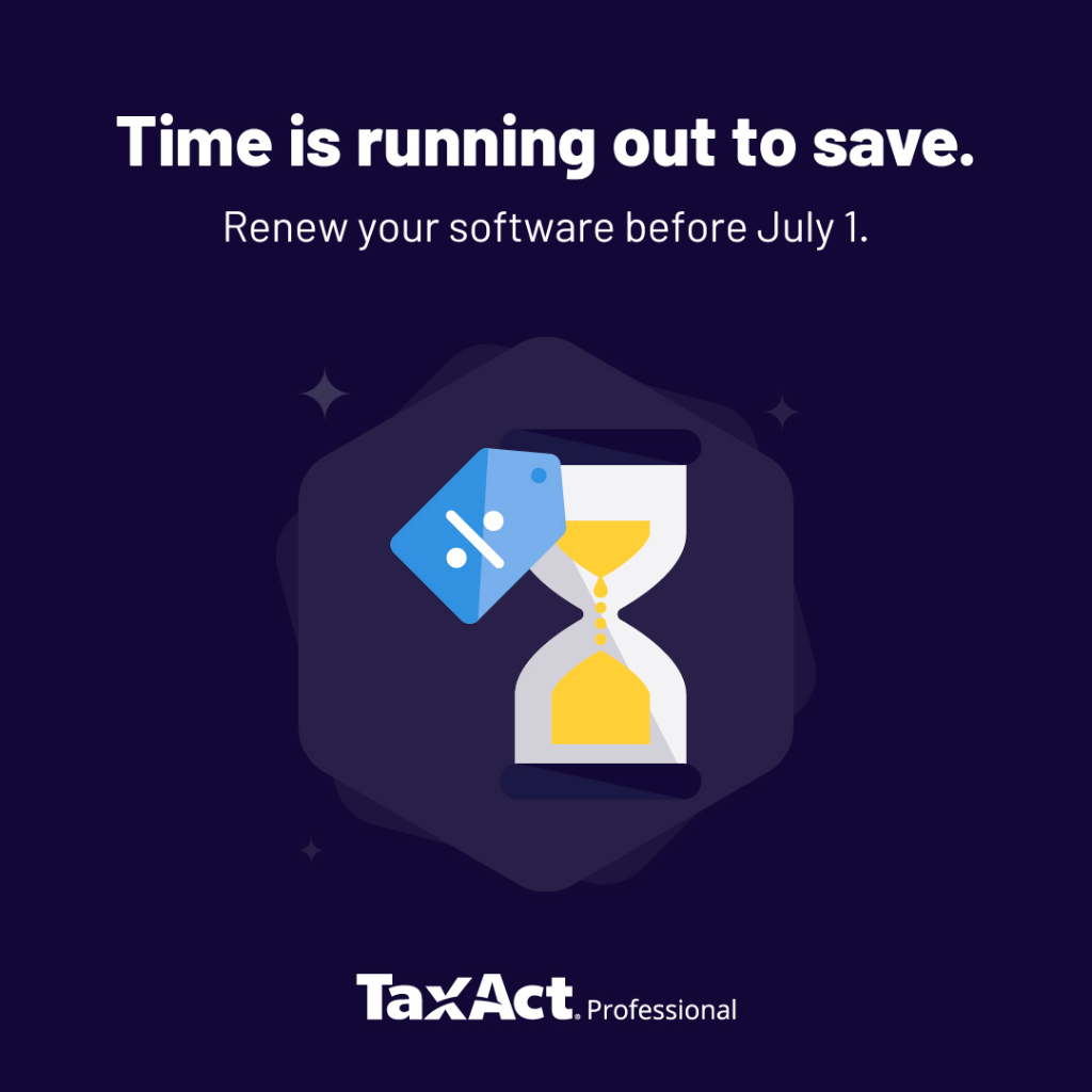 Renew Your Software for TY24 Before July 1!