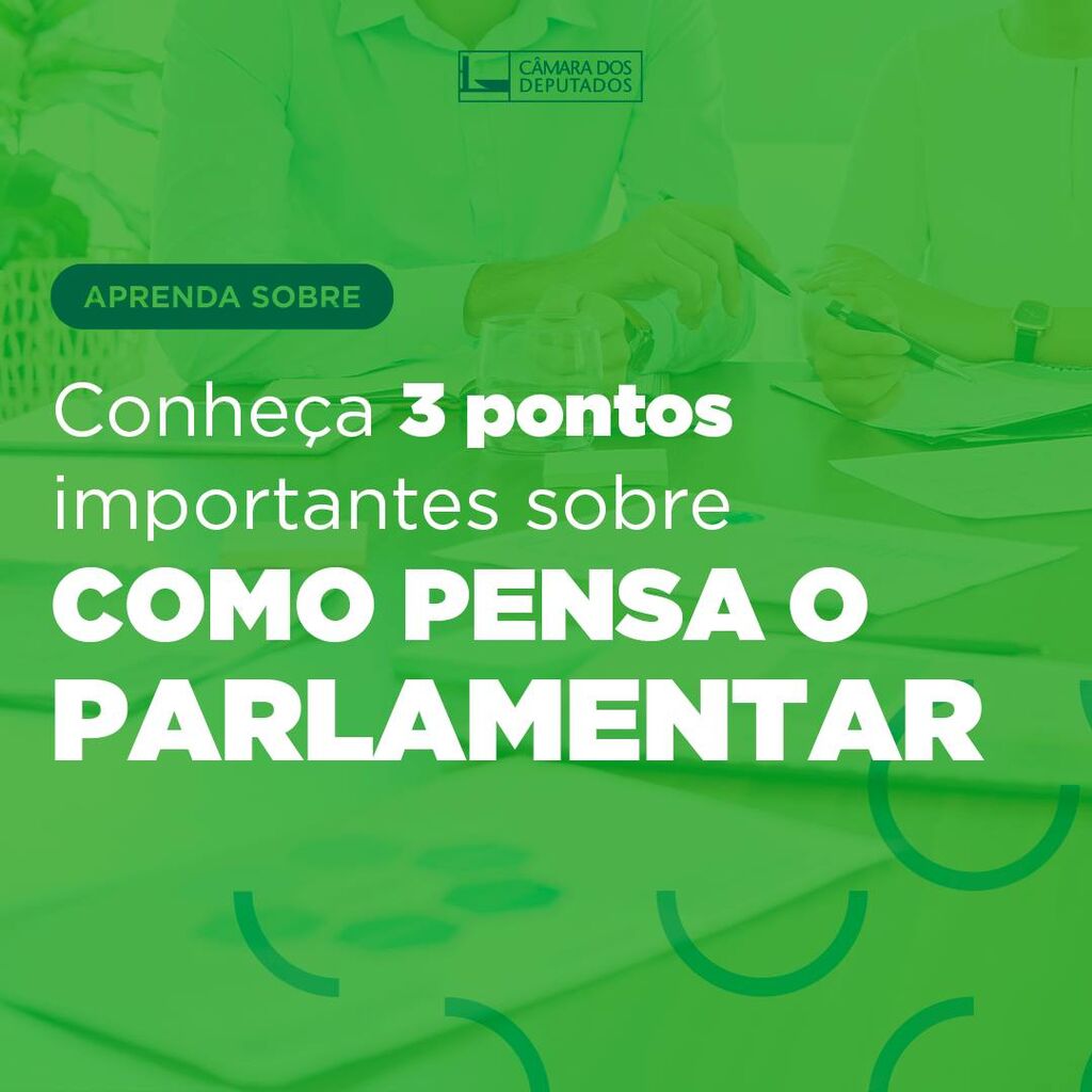 como pensa o parlamentar