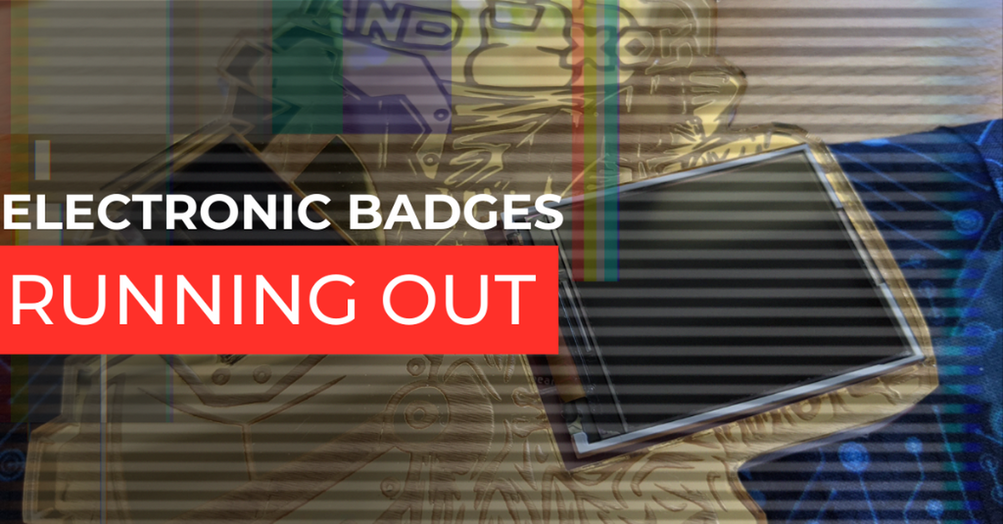 RC18 Electronic Badges Running Out Fast!