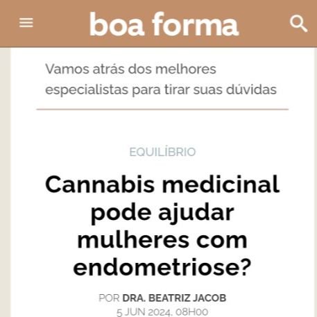 ENTREVISTA PARA REVISTA BOA FORMA: Cannabis medicinal pode ajudar mulheres com endometriose?