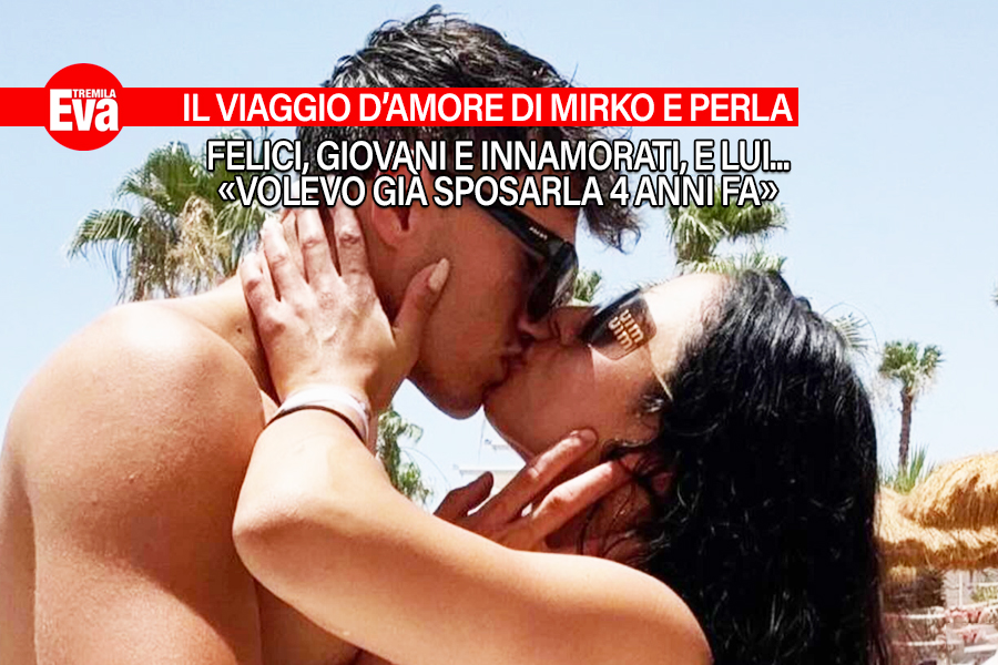 Mirko Brunetti e Perla Vatiero: vacanza d'amore per dirsi s&igrave;