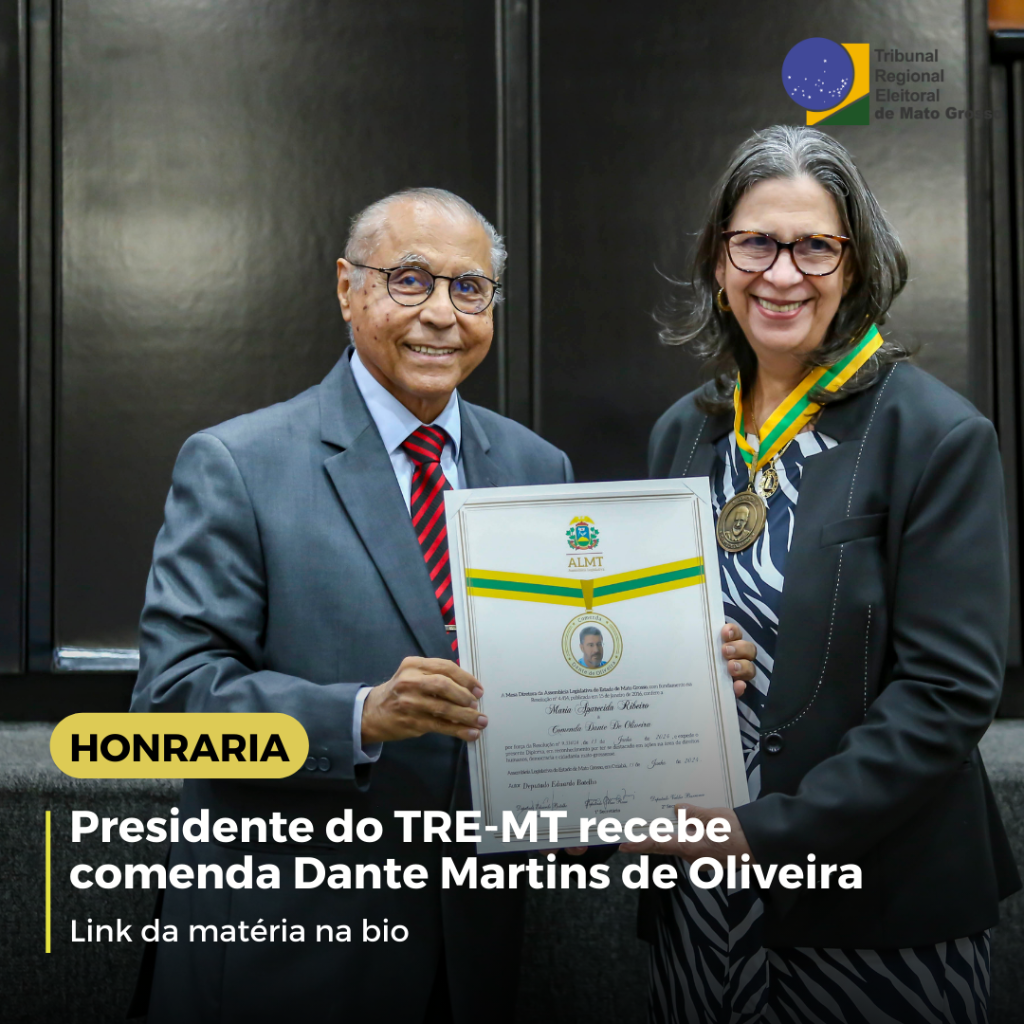 Presidente do TRE-MT recebe comenda Dante Martins de Oliveira