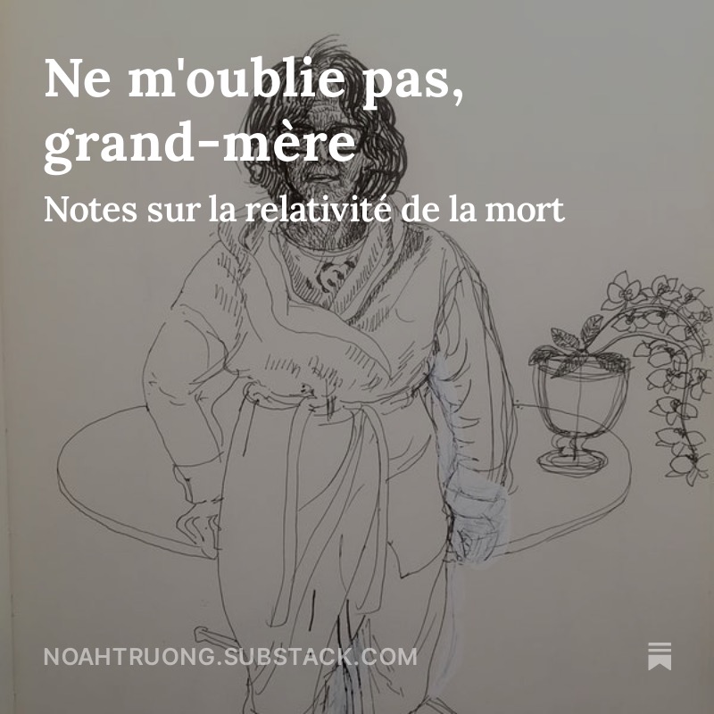 Ne m&rsquo;oublie pas, grand-m&egrave;re. Notes sur la relativit&eacute; de la mort