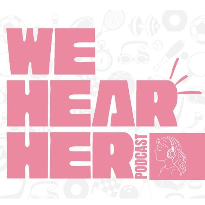 We Hear Her Podcast